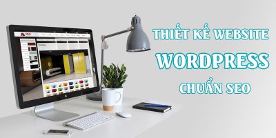 Thiết kế website WordPress đa dạng và chuẩn SEO